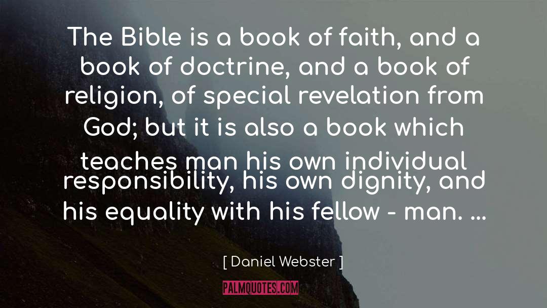 Daniel Webster Quotes: The Bible is a book