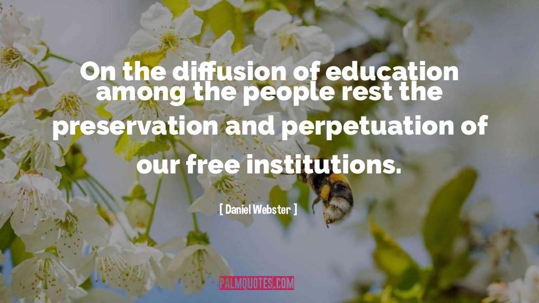 Daniel Webster Quotes: On the diffusion of education