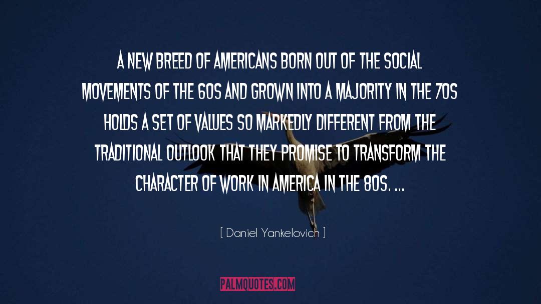 Daniel Yankelovich Quotes: A new breed of Americans