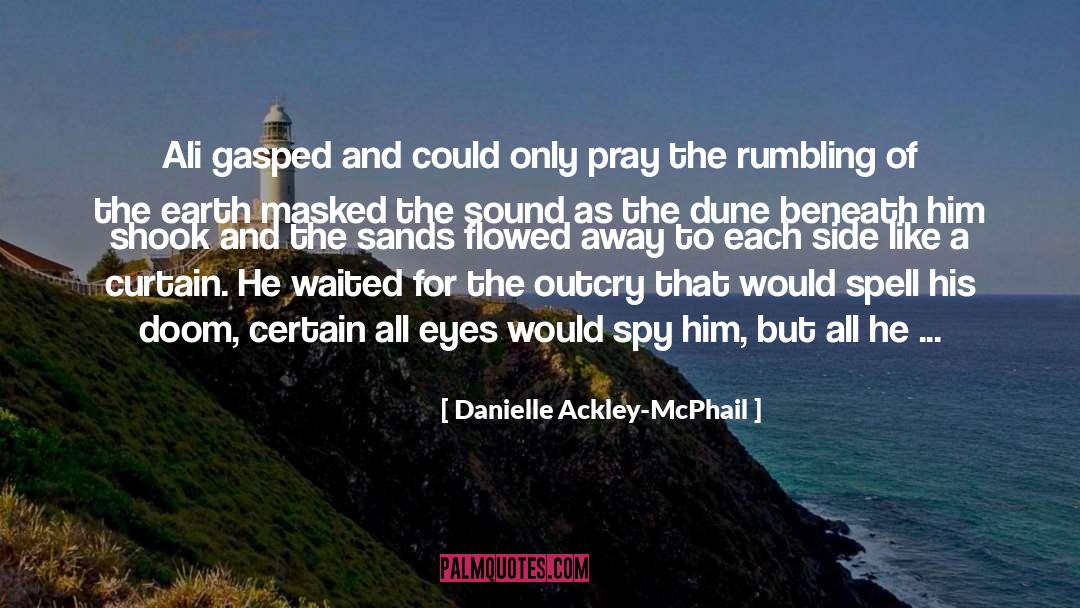 Danielle Ackley-McPhail Quotes: Ali gasped and could only