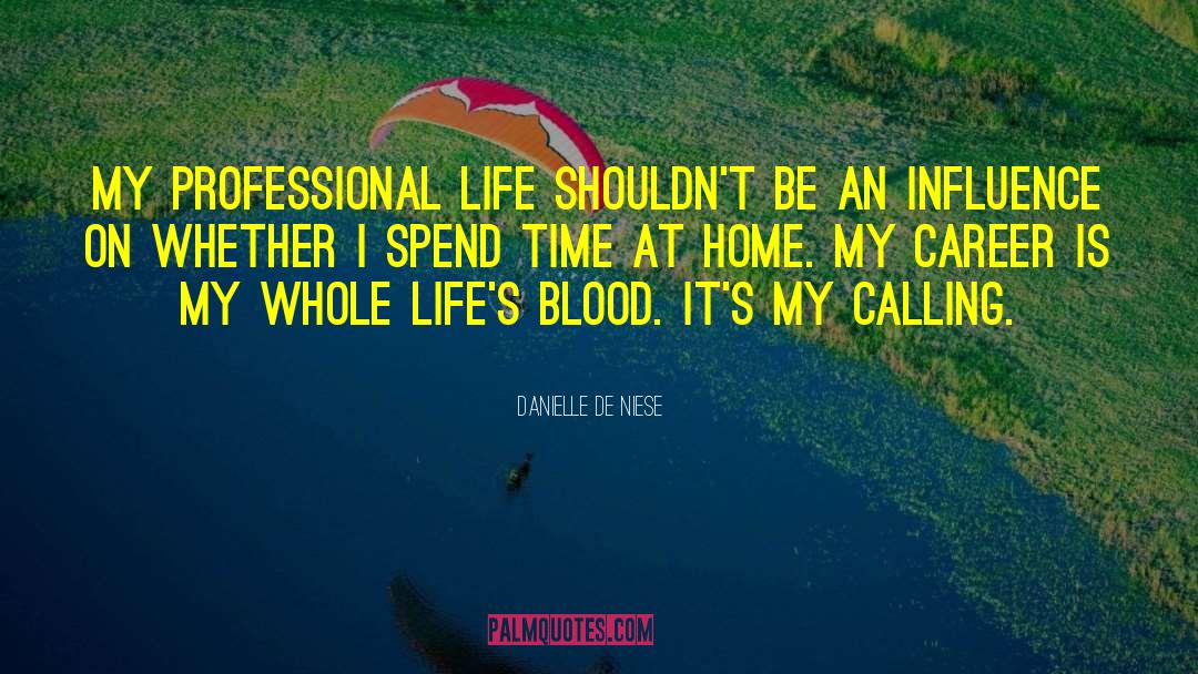 Danielle De Niese Quotes: My professional life shouldn't be