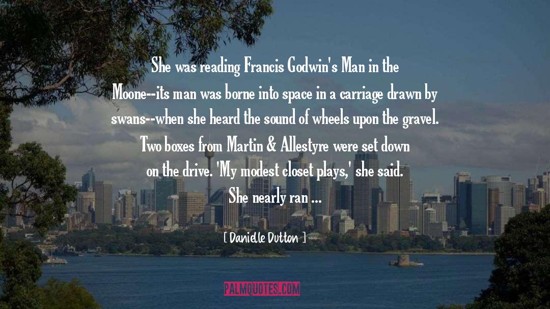 Danielle Dutton Quotes: She was reading Francis Godwin's