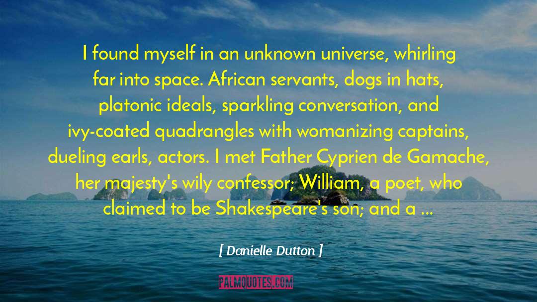 Danielle Dutton Quotes: I found myself in an