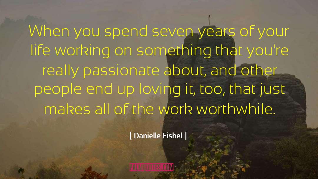 Danielle Fishel Quotes: When you spend seven years