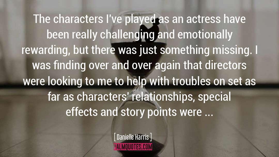 Danielle Harris Quotes: The characters I've played as