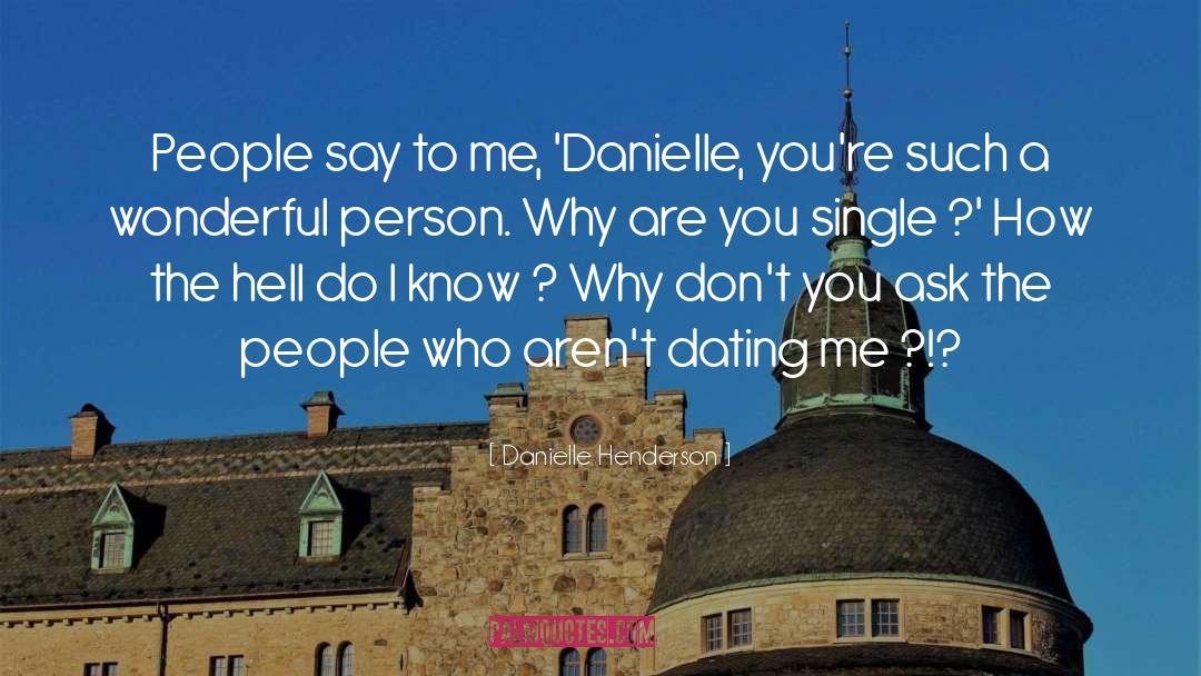 Danielle Henderson Quotes: People say to me, 'Danielle,