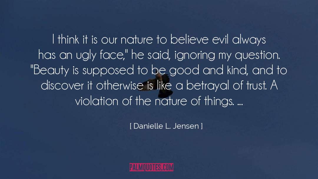 Danielle L. Jensen Quotes: I think it is our