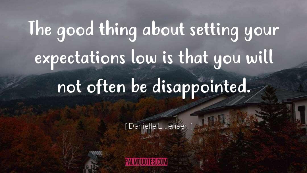 Danielle L. Jensen Quotes: The good thing about setting