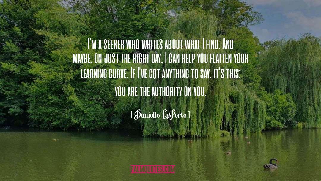Danielle LaPorte Quotes: I'm a seeker who writes