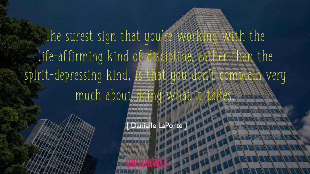 Danielle LaPorte Quotes: The surest sign that you're