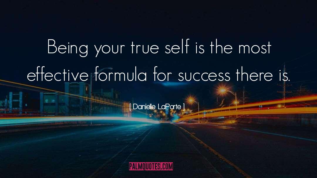 Danielle LaPorte Quotes: Being your true self is