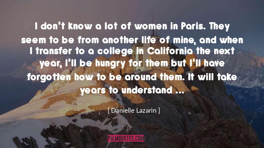 Danielle Lazarin Quotes: I don't know a lot