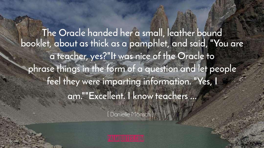 Danielle Monsch Quotes: The Oracle handed her a