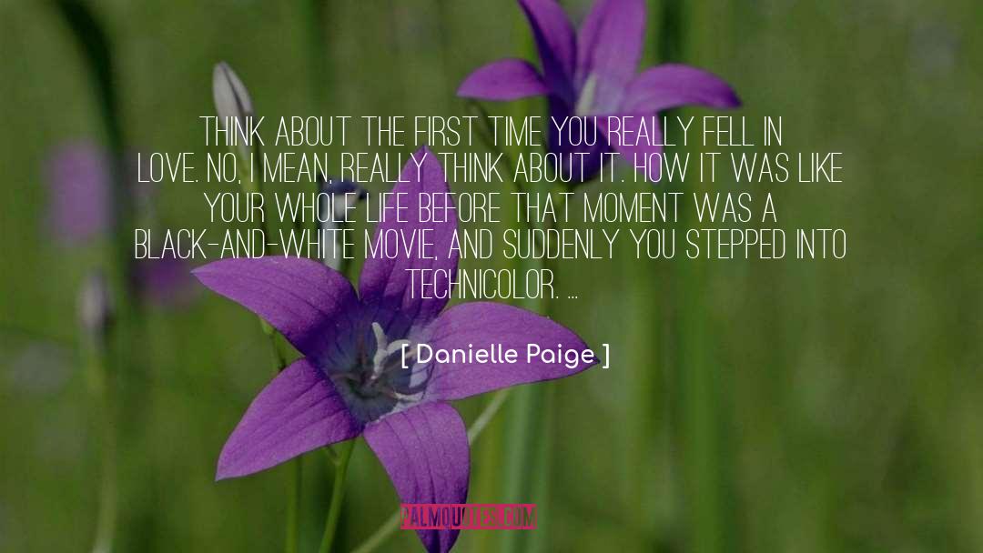 Danielle Paige Quotes: Think about the first time