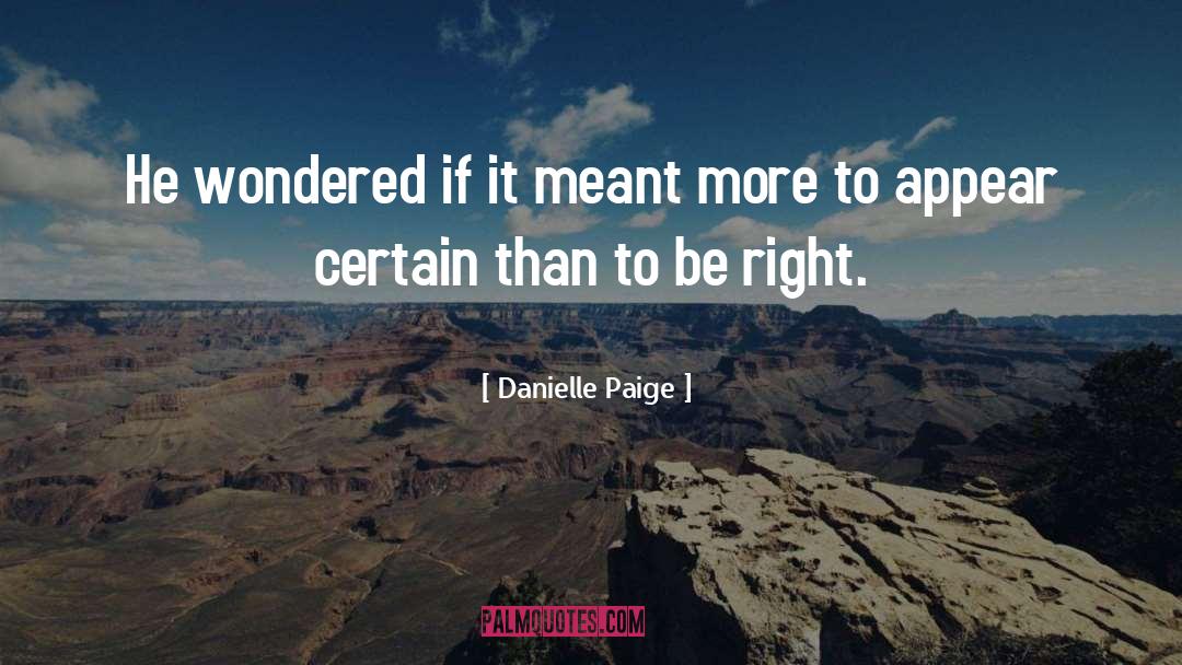 Danielle Paige Quotes: He wondered if it meant