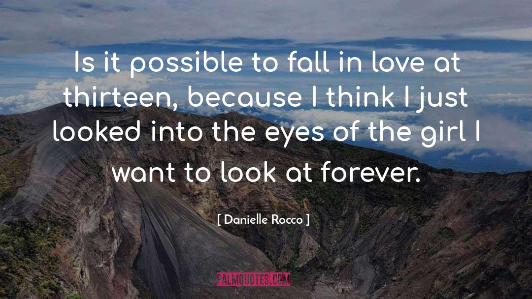 Danielle Rocco Quotes: Is it possible to fall