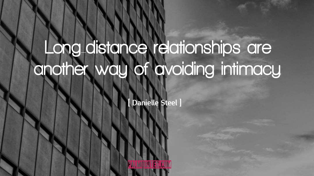 Danielle Steel Quotes: Long-distance relationships are another way