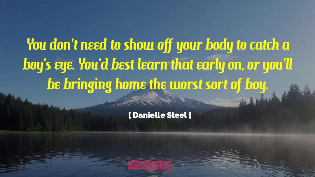 Danielle Steel Quotes: You don't need to show