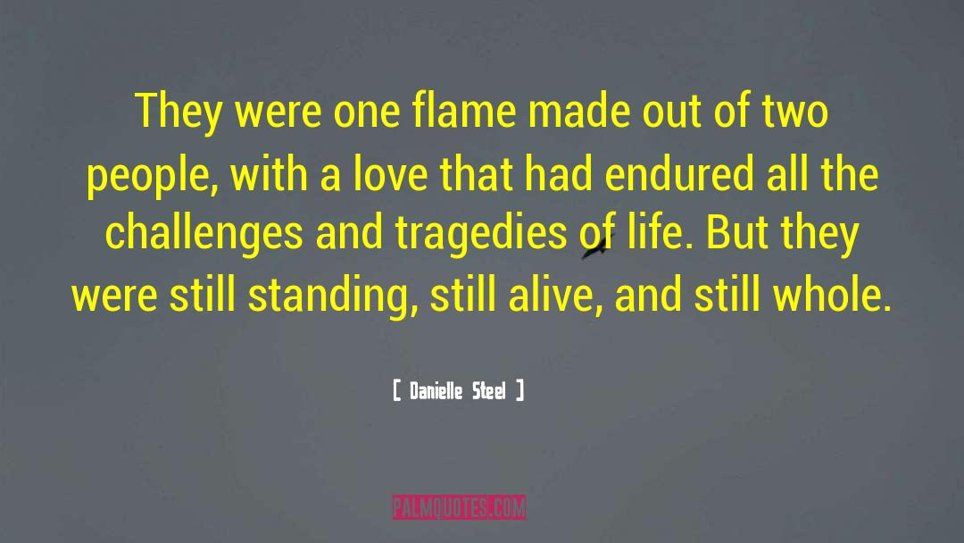 Danielle Steel Quotes: They were one flame made