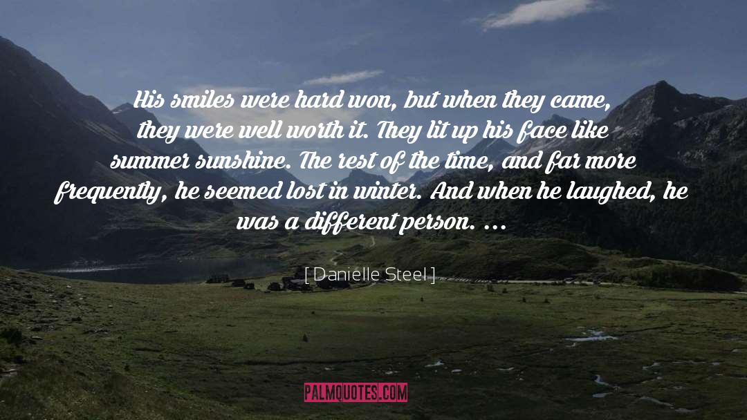 Danielle Steel Quotes: His smiles were hard won,