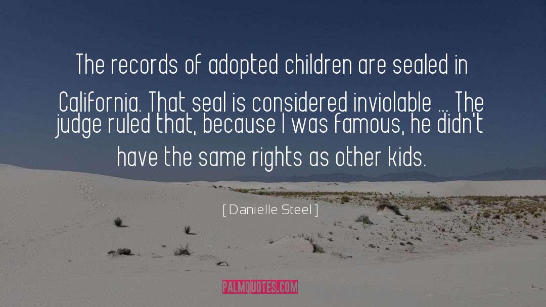 Danielle Steel Quotes: The records of adopted children