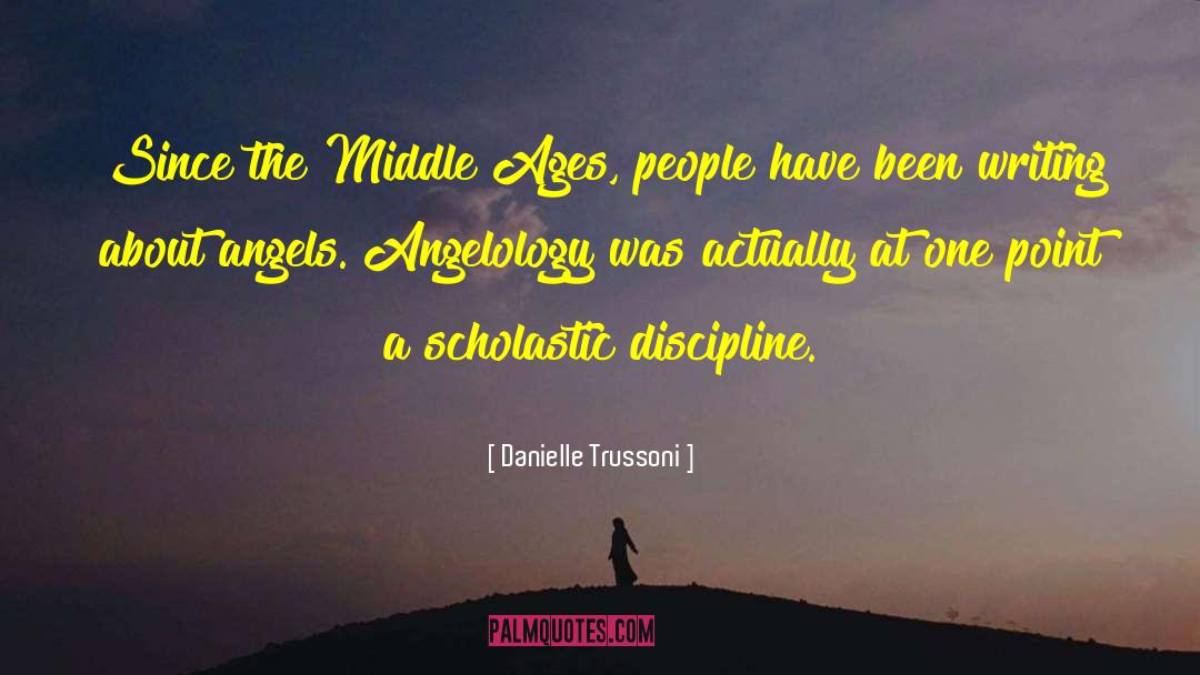 Danielle Trussoni Quotes: Since the Middle Ages, people