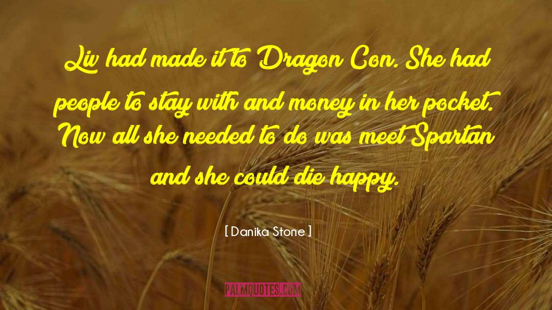 Danika Stone Quotes: Liv had made it to