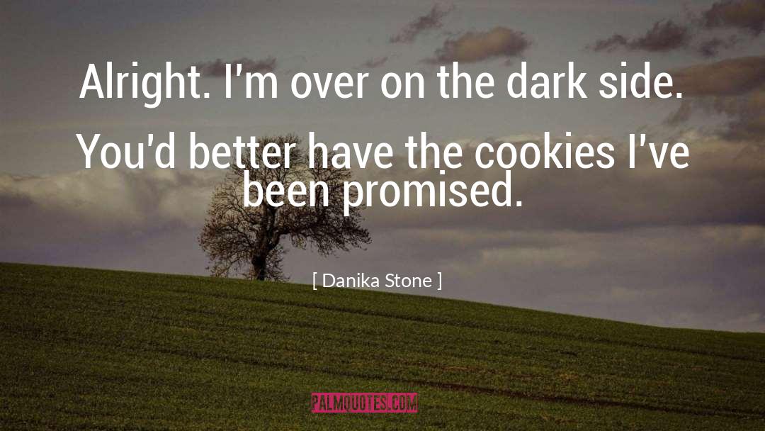 Danika Stone Quotes: Alright. I'm over on the