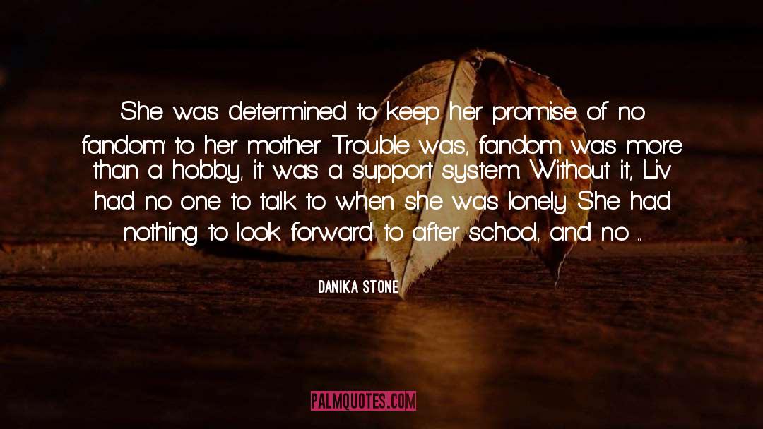 Danika Stone Quotes: She was determined to keep