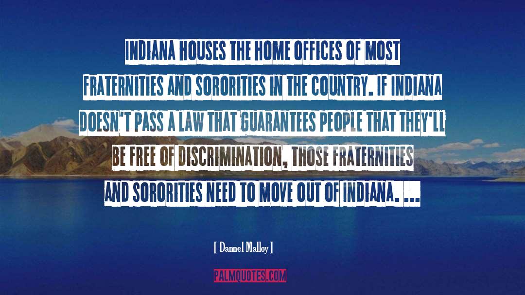 Dannel Malloy Quotes: Indiana houses the home offices