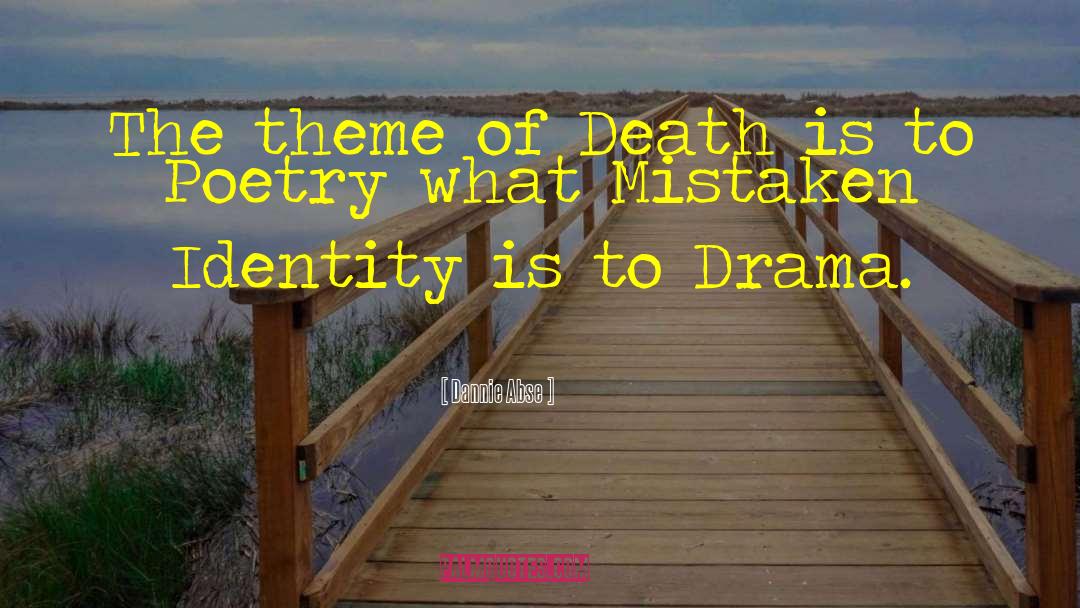Dannie Abse Quotes: The theme of Death is