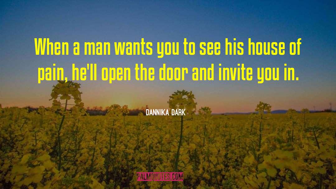 Dannika Dark Quotes: When a man wants you