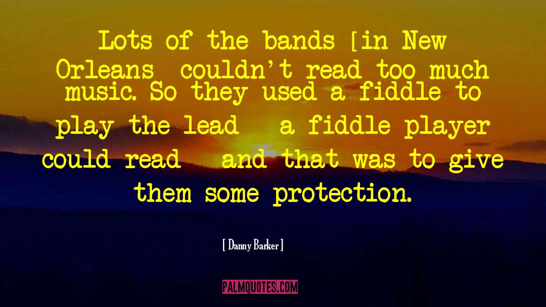 Danny Barker Quotes: Lots of the bands [in