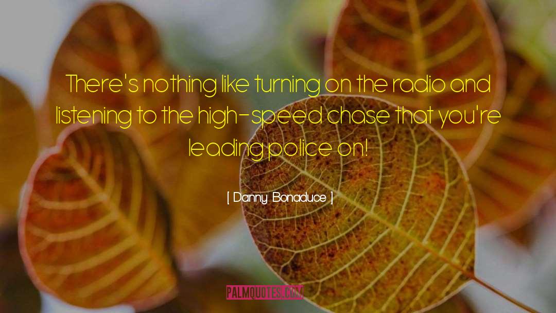 Danny Bonaduce Quotes: There's nothing like turning on