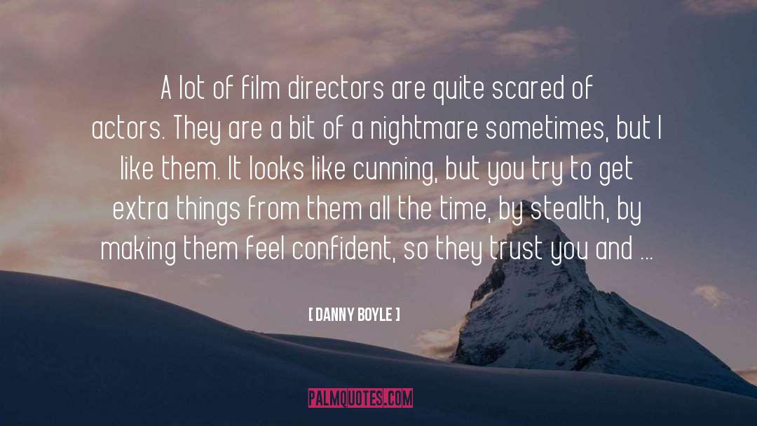 Danny Boyle Quotes: A lot of film directors