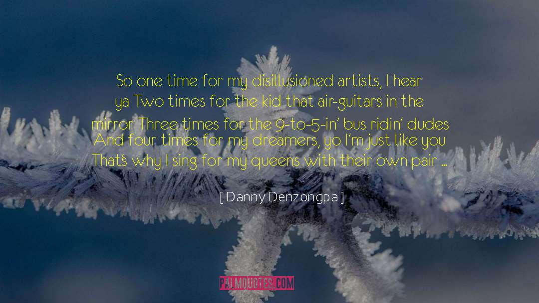 Danny Denzongpa Quotes: So one time for my