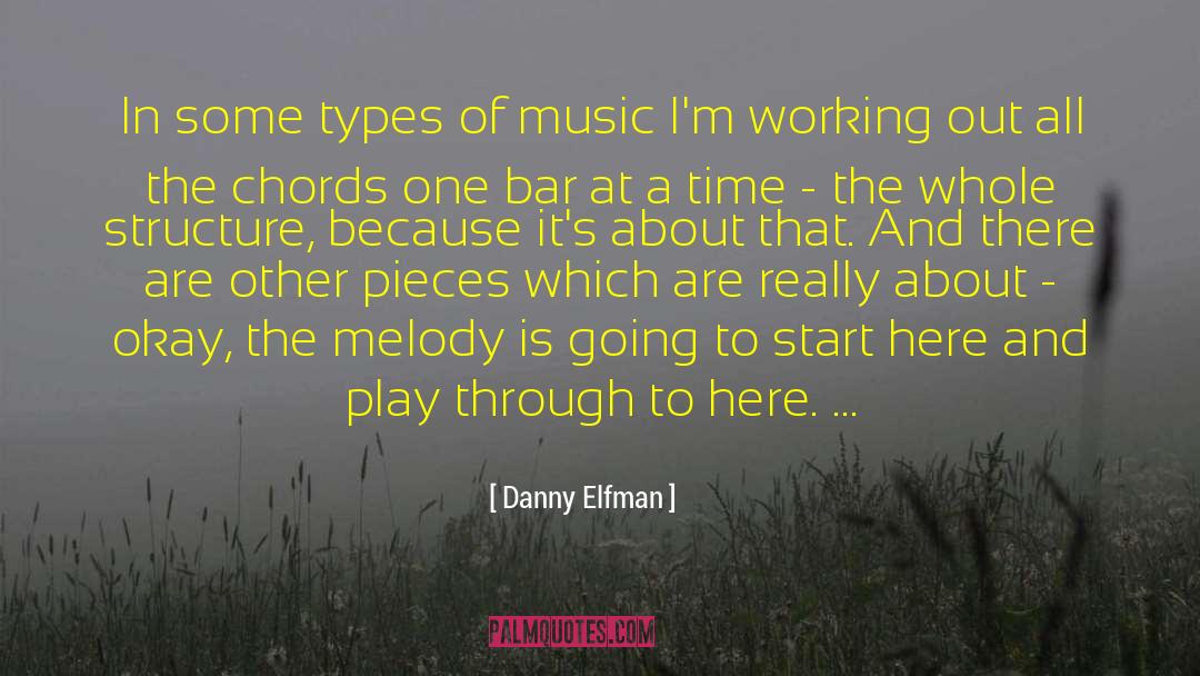 Danny Elfman Quotes: In some types of music