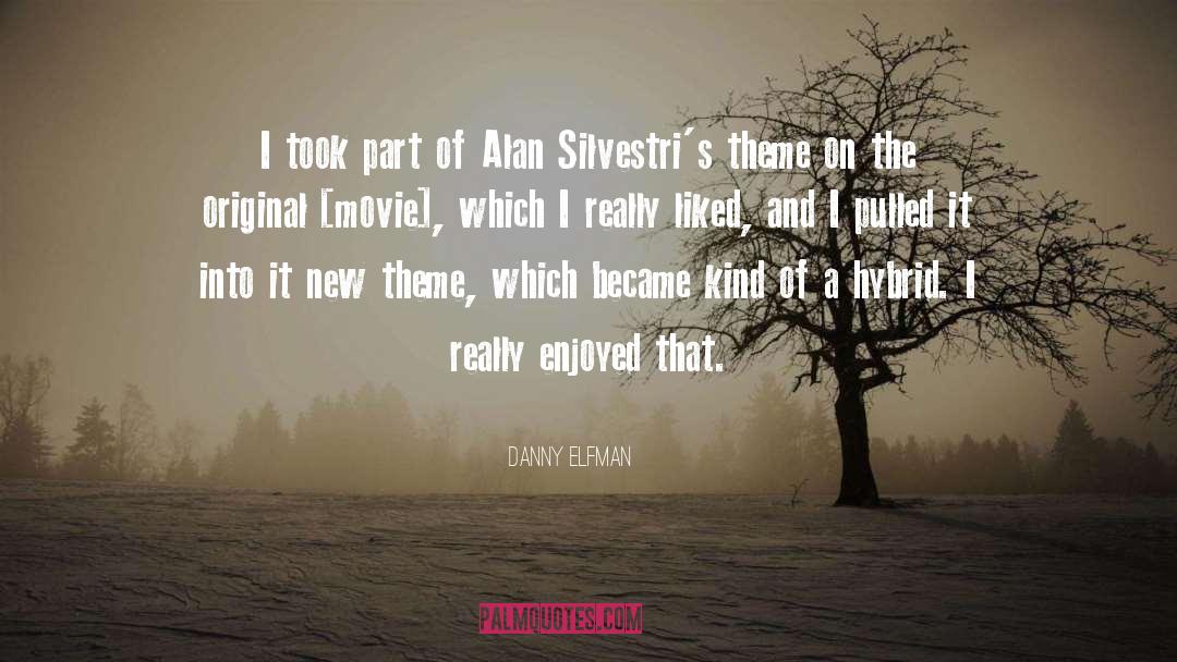 Danny Elfman Quotes: I took part of Alan