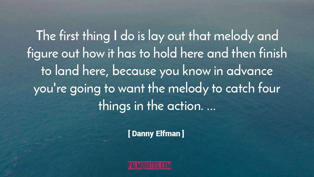 Danny Elfman Quotes: The first thing I do