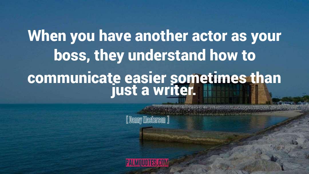 Danny Masterson Quotes: When you have another actor