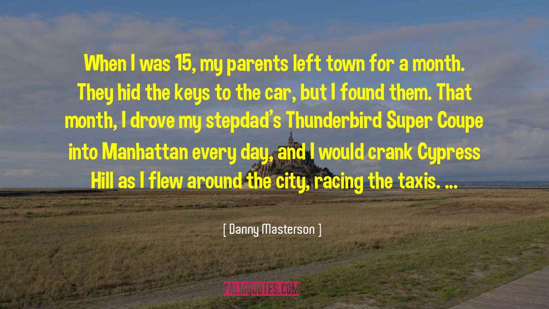 Danny Masterson Quotes: When I was 15, my