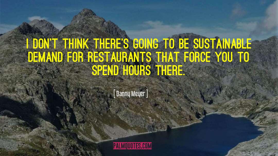 Danny Meyer Quotes: I don't think there's going