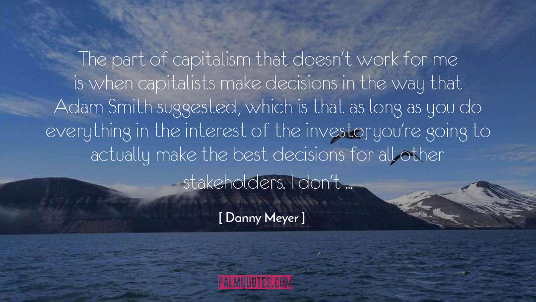 Danny Meyer Quotes: The part of capitalism that
