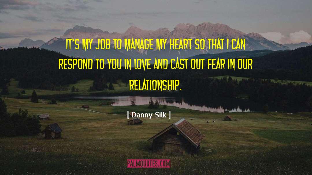 Danny Silk Quotes: It's my job to manage