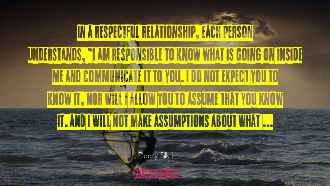 Danny Silk Quotes: In a respectful relationship, each