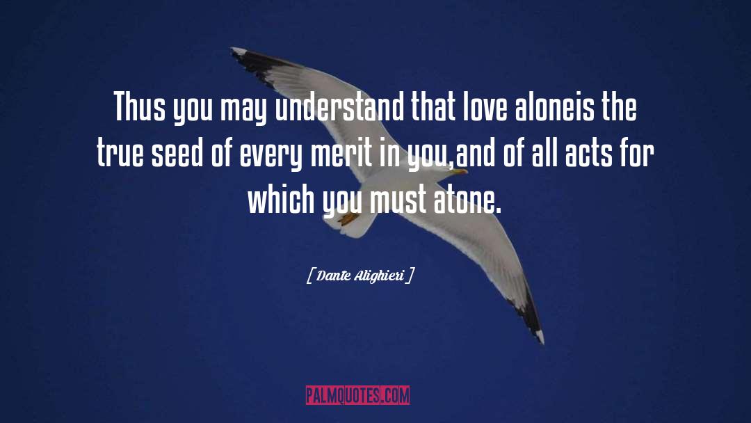 Dante Alighieri Quotes: Thus you may understand that