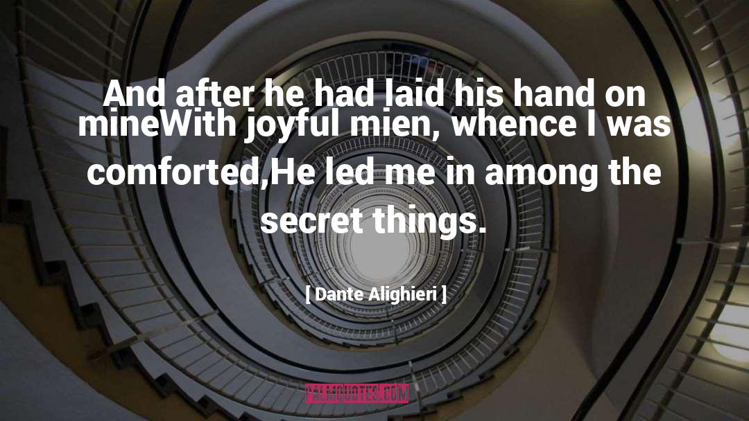 Dante Alighieri Quotes: And after he had laid