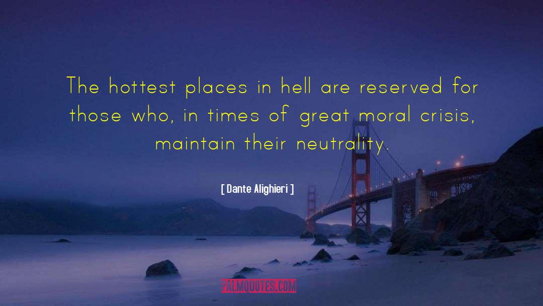 Dante Alighieri Quotes: The hottest places in hell