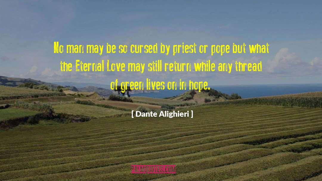 Dante Alighieri Quotes: No man may be so