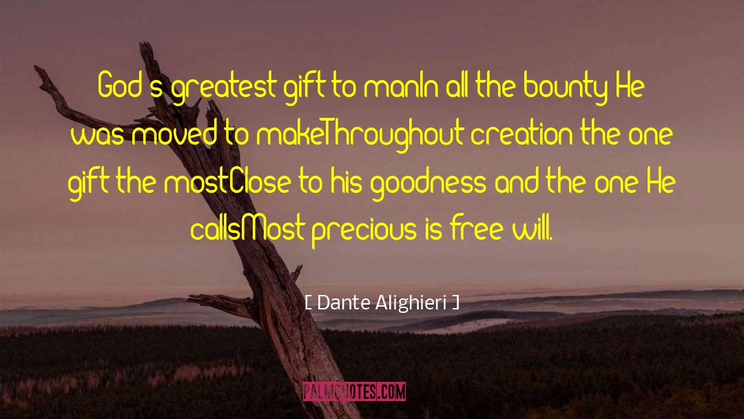 Dante Alighieri Quotes: God's greatest gift to man<br>In